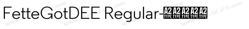 FetteGotDEE Regular字体转换